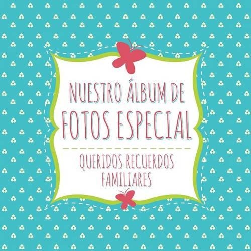 Nuestro Album de Fotos Especial
