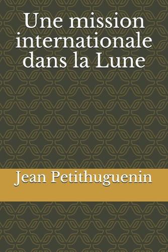 Une mission internationale dans la Lune