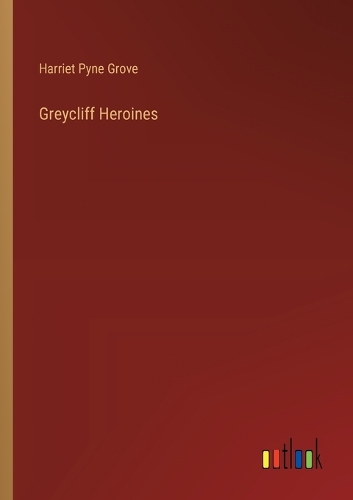 Greycliff Heroines
