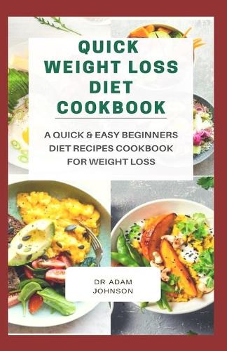 Quick Weight Loss Diet Cookbook