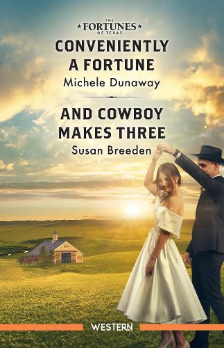 Conveniently A Fortune/And Cowboy Makes Three
