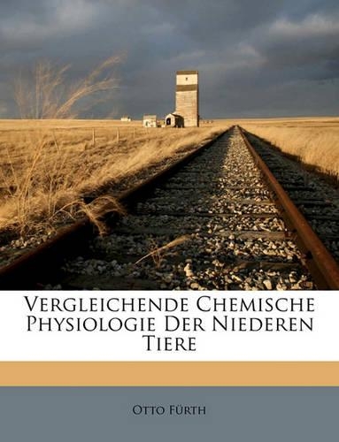 Vergleichende Chemische Physiologie Der Niederen Tiere
