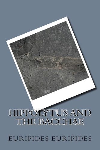 Hippolytus and the Bacchae