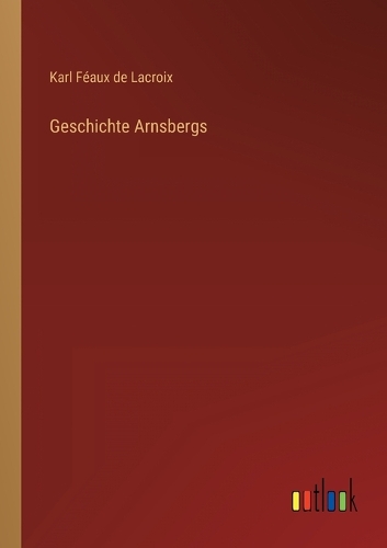 Geschichte Arnsbergs