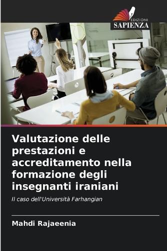 Valutazione delle prestazioni e accreditamento nella formazione degli insegnanti iraniani