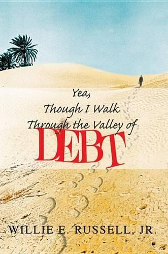 Yea, Though I Walk Through the Valley of Debt