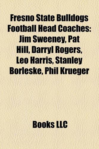 Fresno State Bulldogs Football Head Coaches