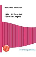 1984 85 Scottish Football League