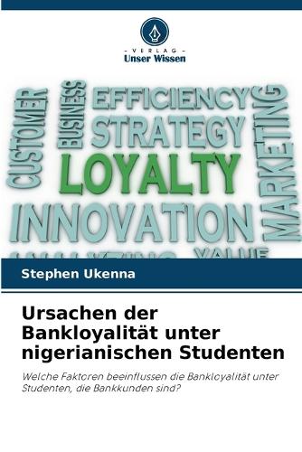 Ursachen der Bankloyalität unter nigerianischen Studenten