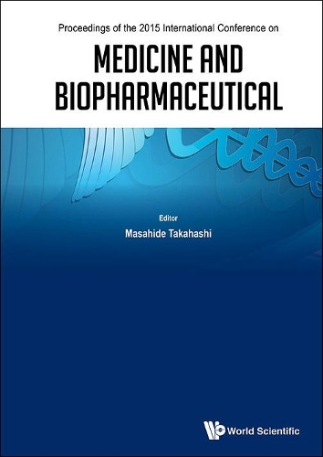 Medicine And Biopharmaceutical - Proceedings Of The 2015 International Conference