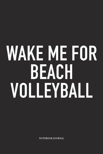 Wake Me for Beach Volleyball