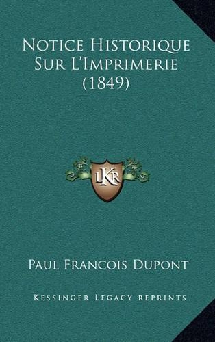 Notice Historique Sur L'Imprimerie (1849)