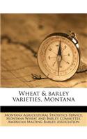 Wheat & Barley Varieties, Montana