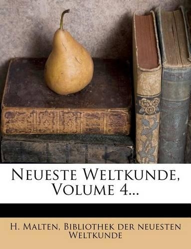 Neueste Weltkunde, Volume 4...