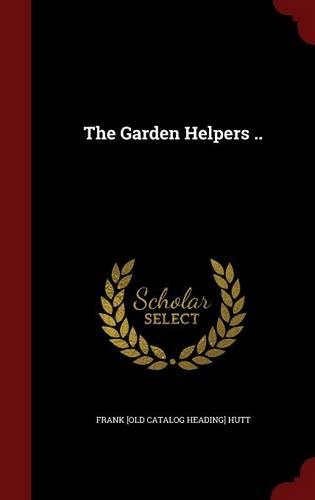 The Garden Helpers ..