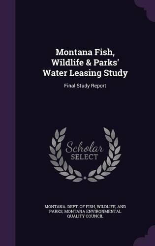 Montana Fish, Wildlife & Parks' Water Leasing Study