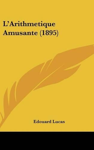 L'Arithmetique Amusante (1895)