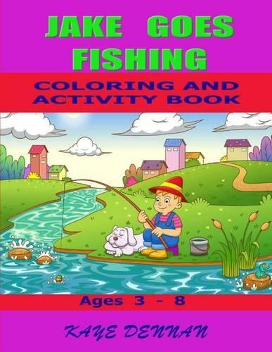 Jake Goes Fishing Coloring and Activity Book