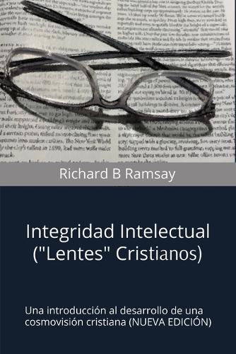 INTEGRIDAD INTELECTUAL (Lentes Cristianos)
