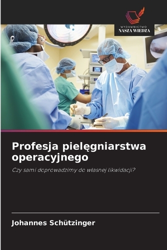 Profesja pielęgniarstwa operacyjnego
