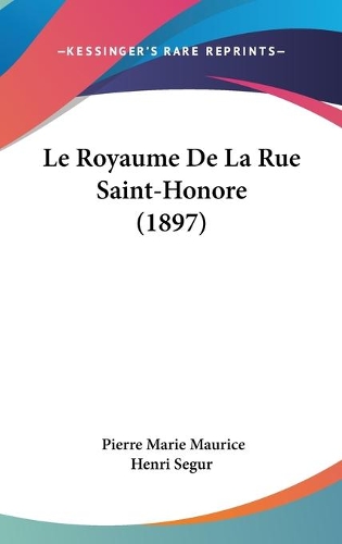 Le Royaume De La Rue Saint-Honore (1897)