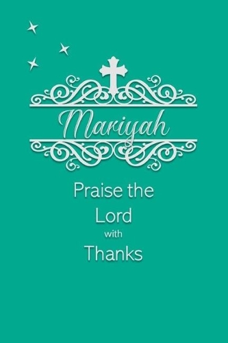 Mariyah Praise the Lord with Thanks