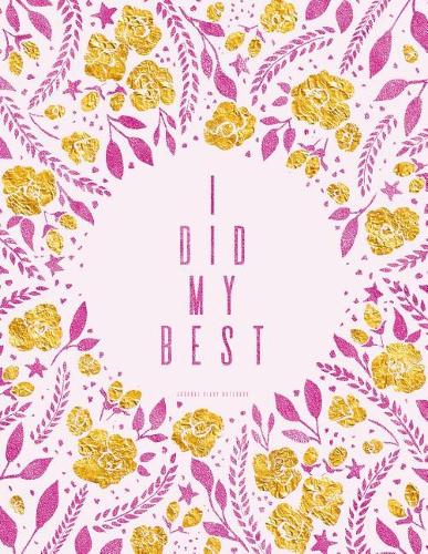 I Did My Best - Journal, Diary, Notebook