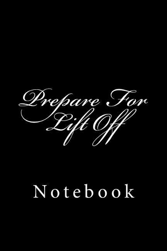 Prepare For Lift Off