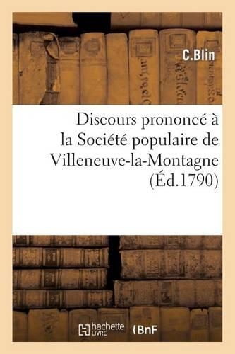 Discours Prononcé À La Société Populaire de Villeneuve-La-Montagne