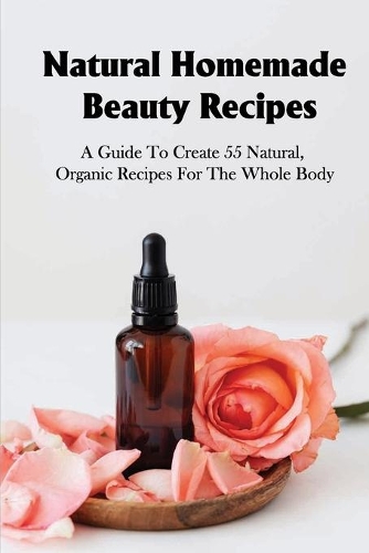 Natural Homemade Beauty Recipes