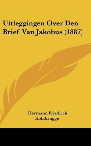 Uitleggingen Over Den Brief Van Jakobus (1887)