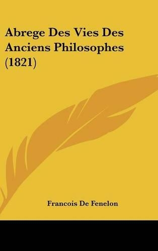 Abrege Des Vies Des Anciens Philosophes (1821)