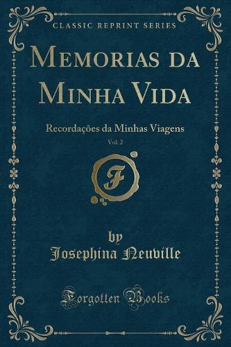 Memorias Da Minha Vida, Vol. 2