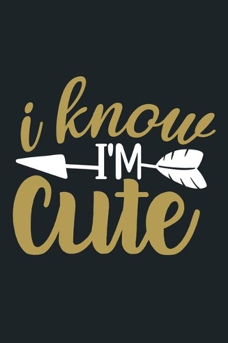 I Know I'm Cute