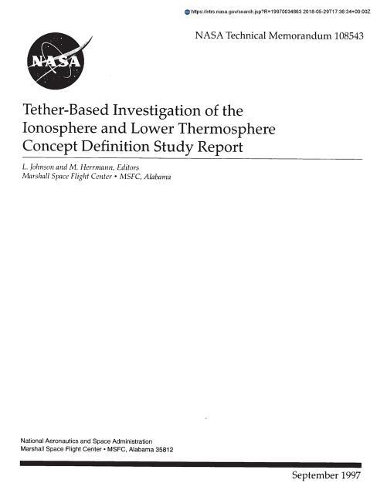 Tether-Based Investigation of the Ionosphere and Lower Thermosphere Concept Definition Study Report