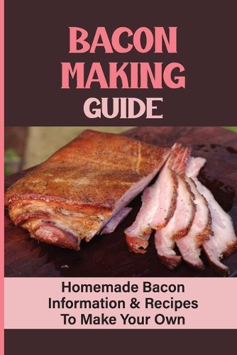 Bacon Making Guide