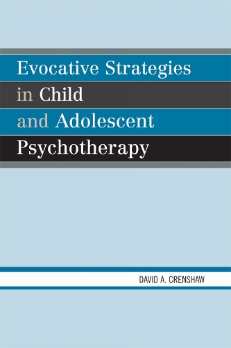 Evocative Strategies in Child and Adolescent Psychotherapy