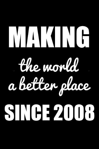 Making The World A Better Place Since 2008
