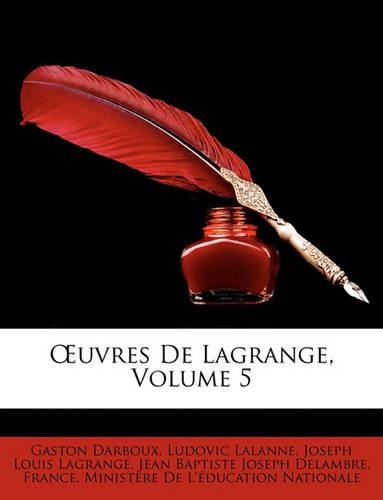 Uvres de Lagrange, Volume 5