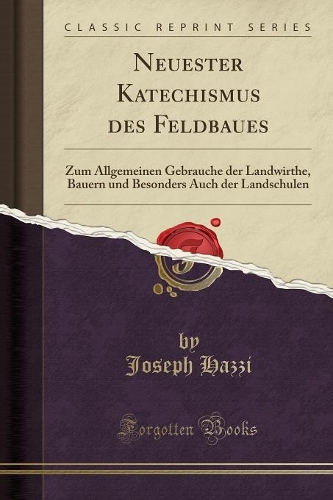 Neuester Katechismus Des Feldbaues