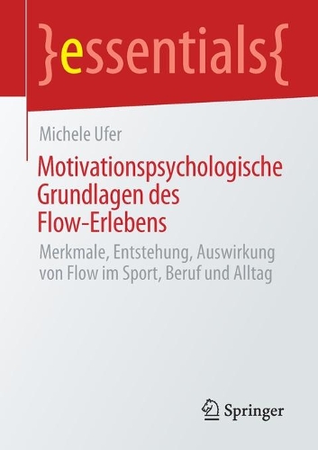 Motivationspsychologische Grundlagen des Flow-Erlebens