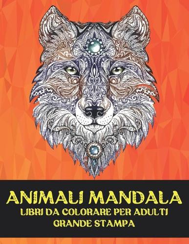 Libri da colorare per adulti - Grande stampa - Animali Mandala