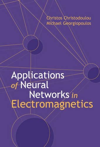 Applications Of Neural Networks in Electromagnetics