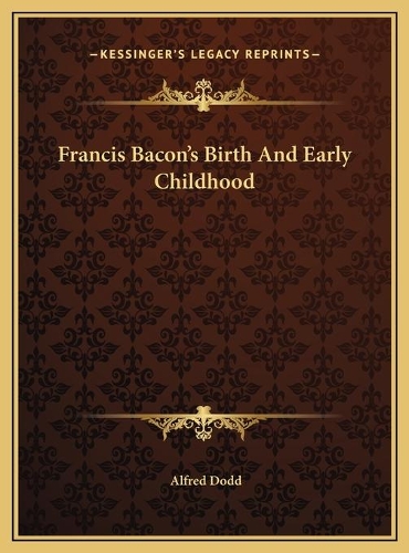 Francis Bacon's Birth And Early Childhood