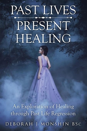 Past Lives - Present Healing
