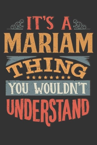 Its A Mariam Thing You Wouldnt Understand