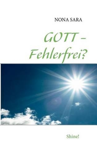Gott - Fehlerfrei?