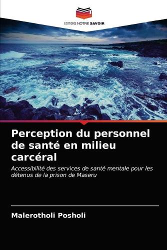 Perception du personnel de santé en milieu carcéral