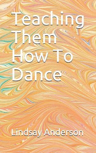 Teaching Them How To Dance