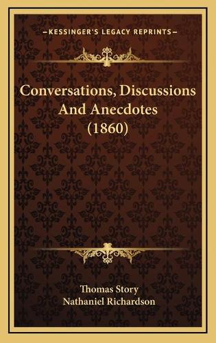 Conversations, Discussions And Anecdotes (1860)